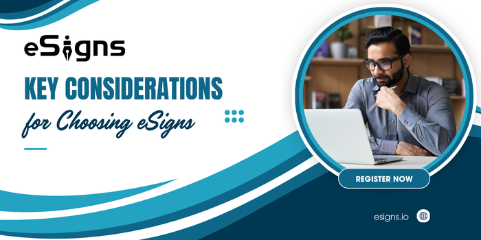 Key Considerations for Choosing the eSigns