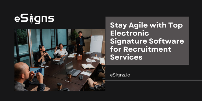 Stay Agile with Top Electronic Signature Software for Recruitment Services