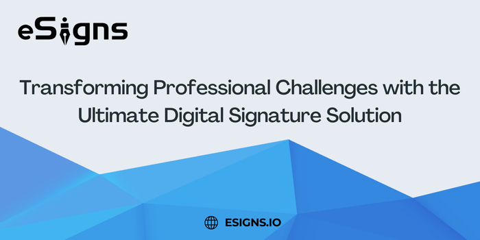 Transforming Professional Challenges with Digital Signature Solution